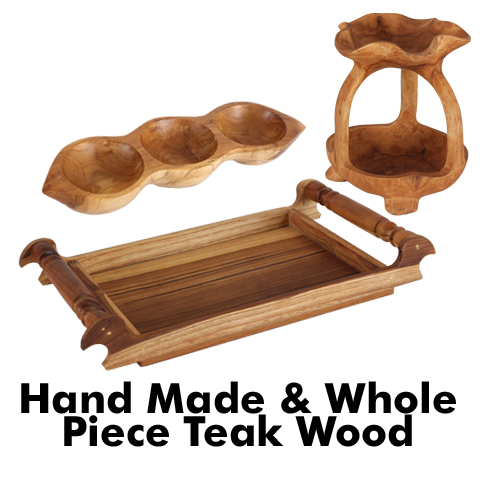 Hand Made & Whole Piece Teak Wood